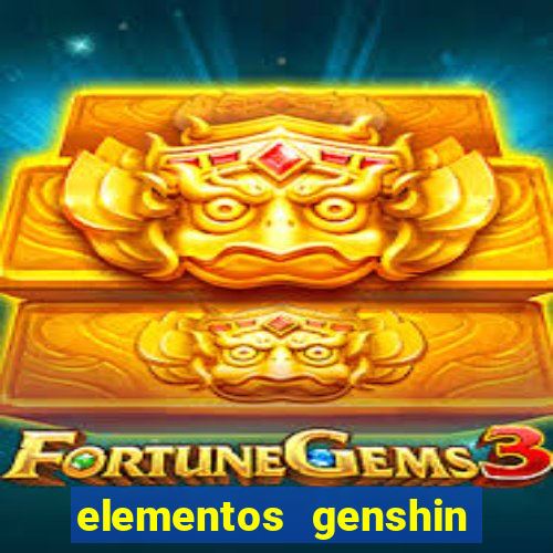 elementos genshin impact fraquezas